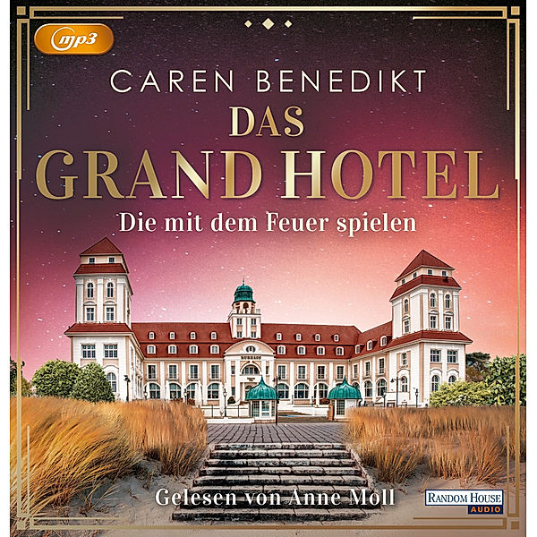 Das Grand Hotel - 2 - Die mit dem Feuer spielen, Caren Benedikt