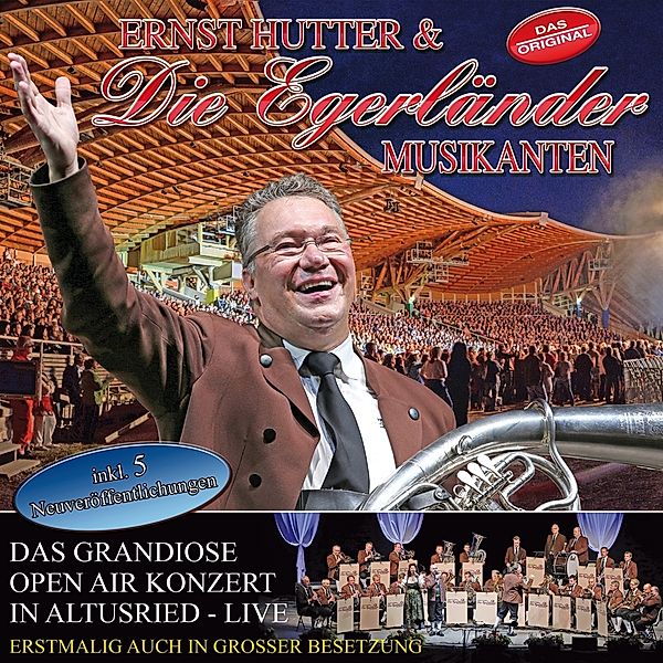 Das Grandiose Open Air In Altu, Ernst Hutter & Die Egerländer Musikanten