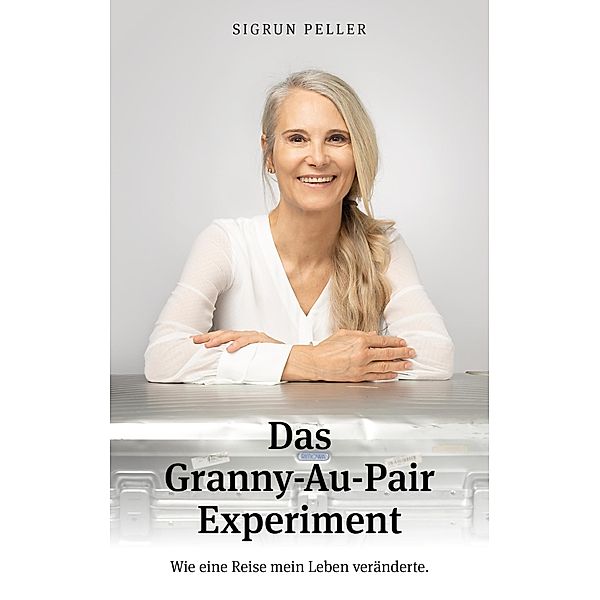 Das Granny-Au-Pair Experiment, Sigrun Peller