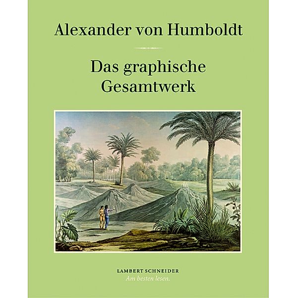 Das graphische Gesamtwerk, Alexander von Humboldt