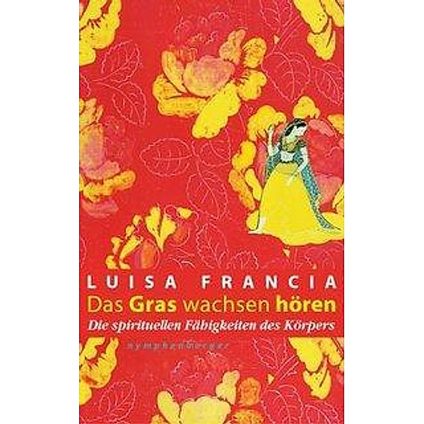 Das Gras wachsen hören, Luisa Francia