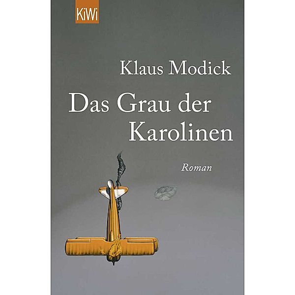 Das Grau der Karolinen, Klaus Modick