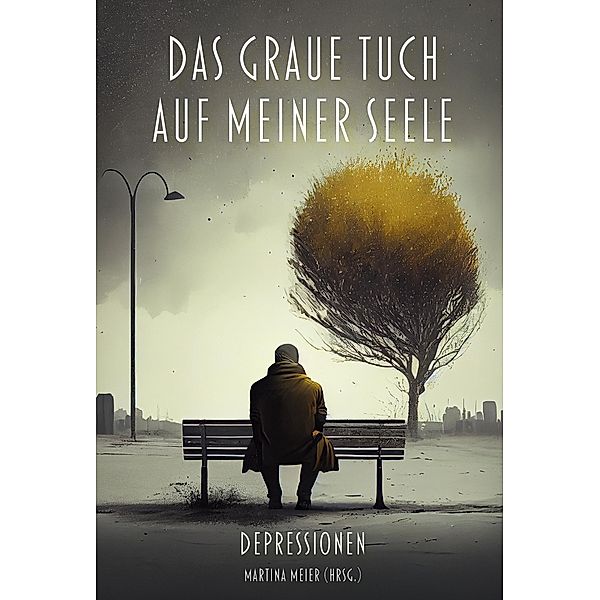 Das graue Tuch auf meiner Seele - Depressionen