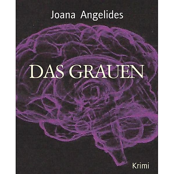 DAS GRAUEN, Joana Angelides