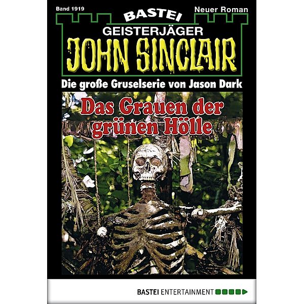 Das Grauen der grünen Hölle / John Sinclair Bd.1919, Timothy Stahl