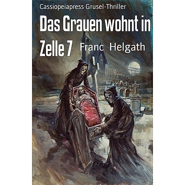 Das Grauen wohnt in Zelle 7, Franc Helgath