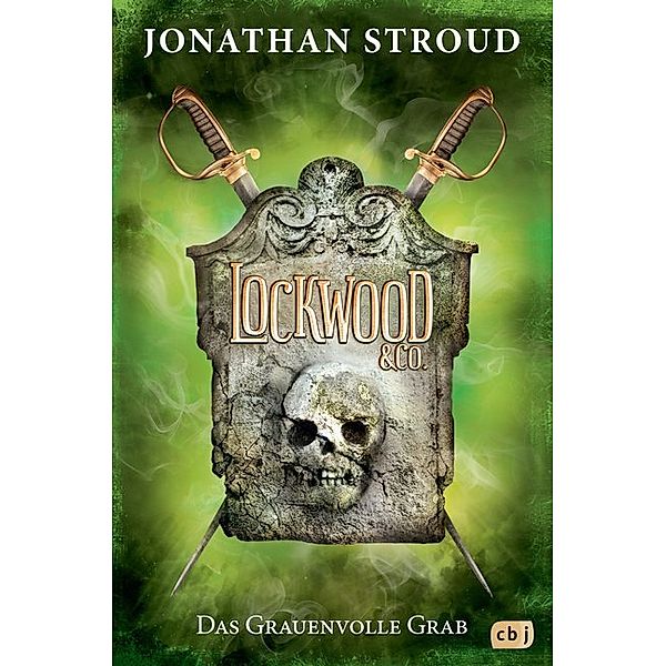 Das Grauenvolle Grab / Lockwood & Co. Bd.5, Jonathan Stroud