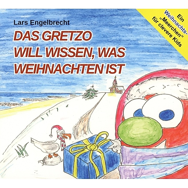 Das Gretzo Will Wissen,Was Weihnachten Ist, Lars Engelbrecht