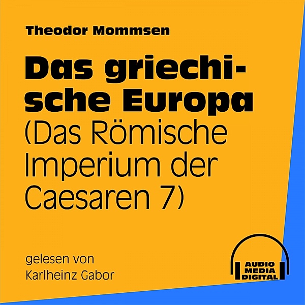 Das griechische Europa, Theodor Mommsen