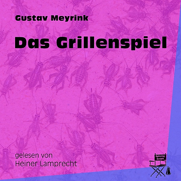 Das Grillenspiel, Gustav Meyrink