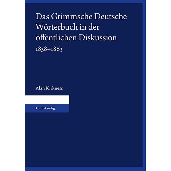 Das Grimmsche Deutsche Wörterbuch in der öffentlichen Diskussion 1838-1863