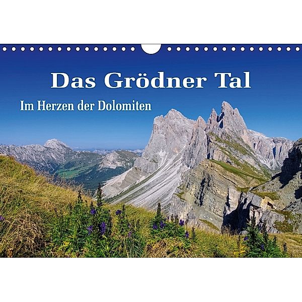 Das Grödner Tal - Im Herzen der Dolomiten (Wandkalender 2018 DIN A4 quer), LianeM