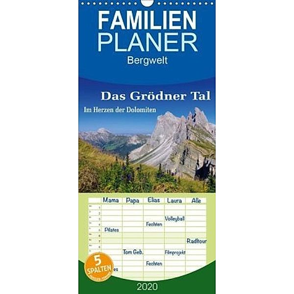 Das Grödner Tal - Im Herzen der Dolomiten - Familienplaner hoch (Wandkalender 2020 , 21 cm x 45 cm, hoch)