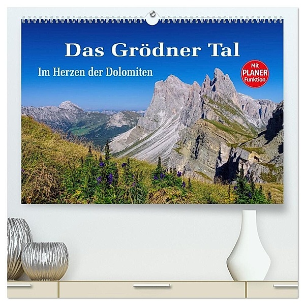 Das Grödner Tal - Im Herzen der Dolomiten (hochwertiger Premium Wandkalender 2024 DIN A2 quer), Kunstdruck in Hochglanz, LianeM
