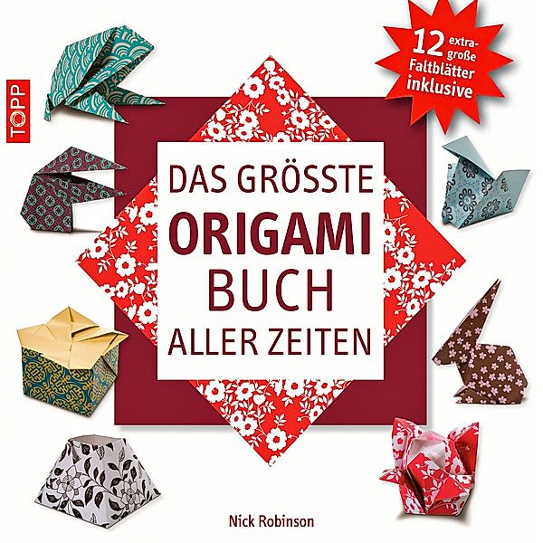 Das größte Origami-Buch aller Zeiten, Nick Robinson