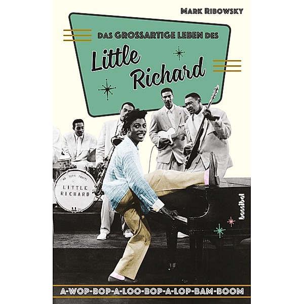 Das grossartige Leben des Little Richard, Mark Ribowsky