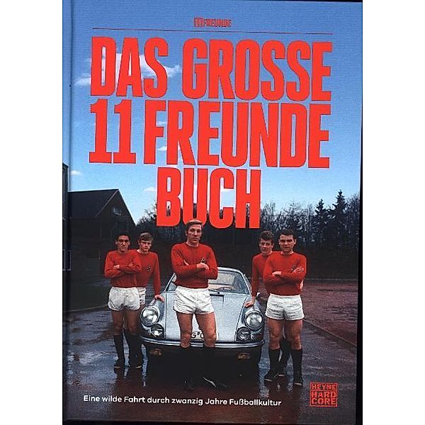 Das große 11 Freunde Buch, 11 Freunde Verlags GmbH & Co. KG