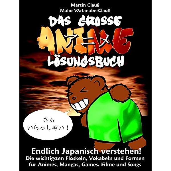 Das große Anime Lösungsbuch, Martin Clauß, Maho Watanabe-Clauß