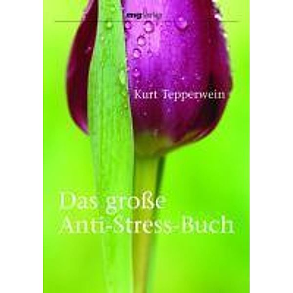Das grosse Anti-Stress-Buch / MVG Verlag bei Redline, Kurt Tepperwein