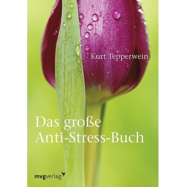 Das große Anti-Stress-Buch / MVG Verlag bei Redline, Kurt Tepperwein