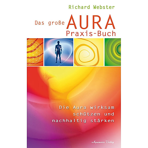 Das große Aura-Praxis-Buch, Richard Webster