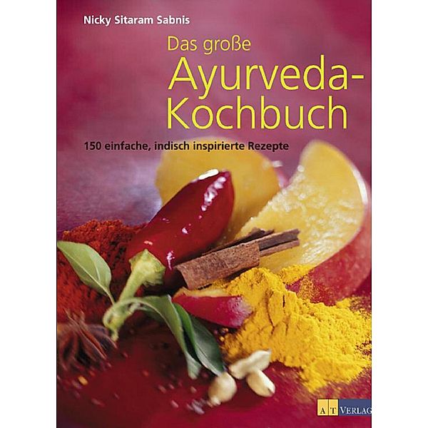 Das grosse Ayurveda-Kochbuch, Nicky Sitaram Sabnis