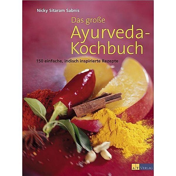 Das grosse Ayurveda Kochbuch, Nicky Sitaram Sabnis