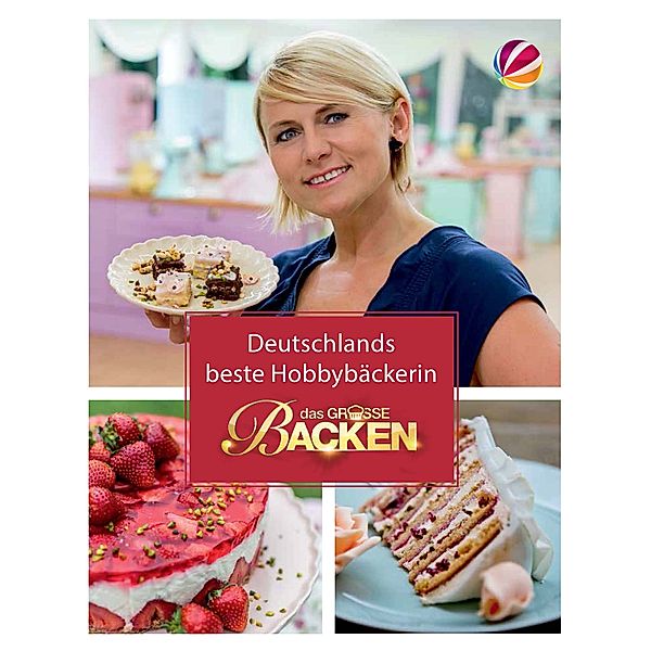 Das große Backen: Deutschlands bester Hobbybäcker, Cornelia Trischberger