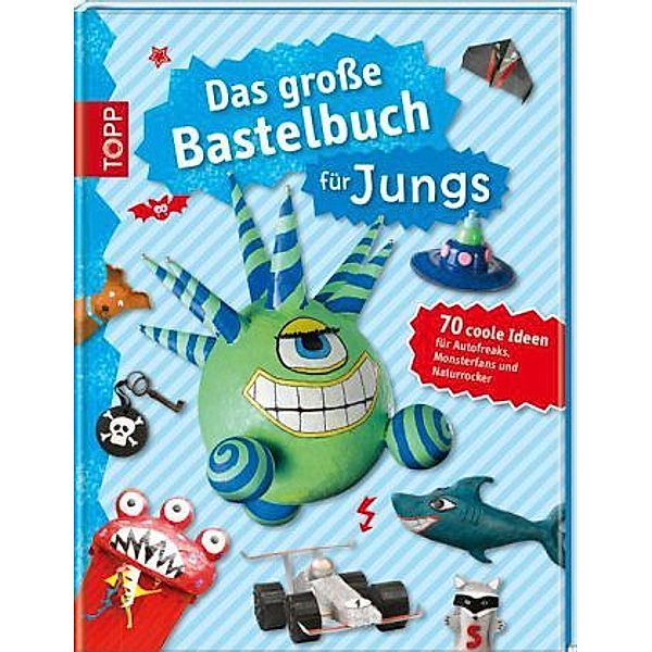 Das große Bastelbuch für Jungs