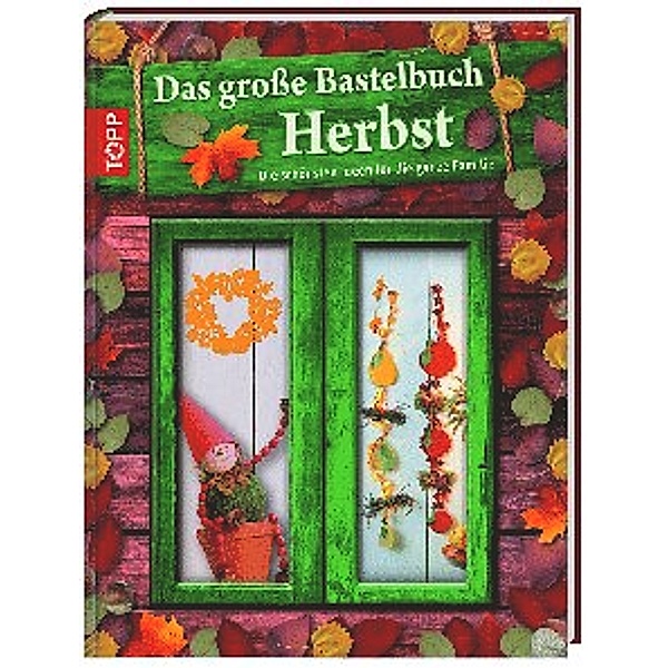 Das große Bastelbuch - Herbst