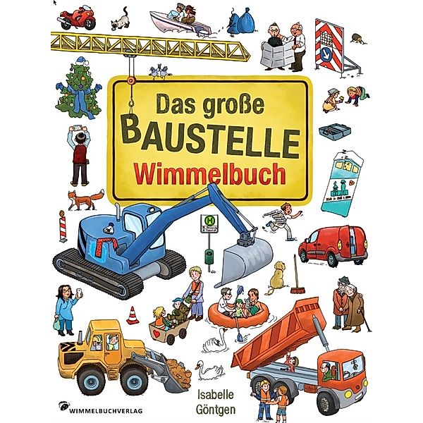 Das grosse Baustelle Wimmelbuch, Isabelle Göntgen