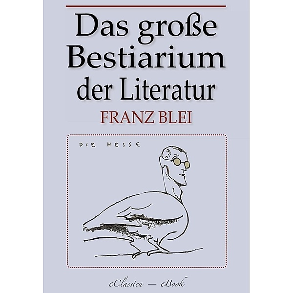 Das grosse Bestiarium der modernen Literatur, Franz Blei
