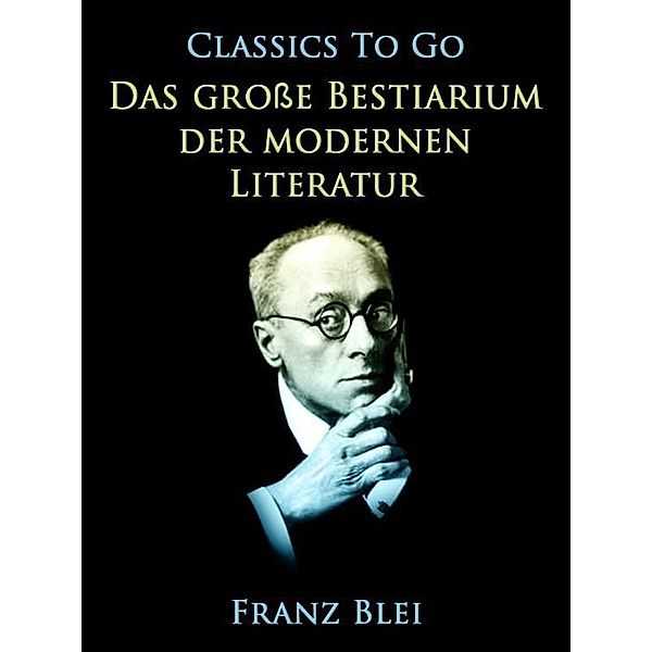 Das große Bestiarium der modernen Literatur, Franz Blei