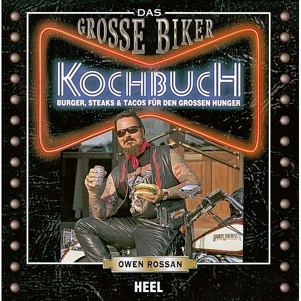 Das Große Biker Kochbuch, Owen Rossan