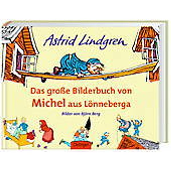 Das große Bilderbuch von Michel aus Lönneberga, Astrid Lindgren