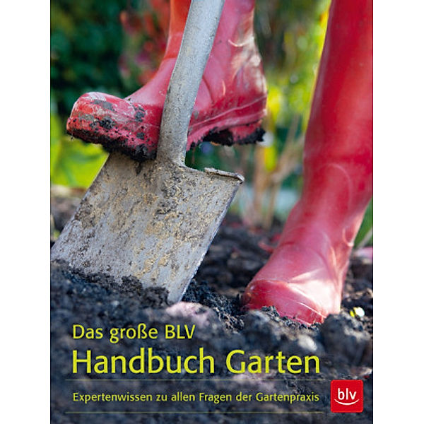 Das große BLV Handbuch Garten, Wolfram Franke