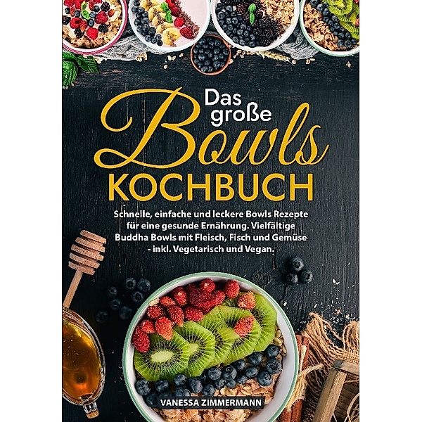 Das grosse Bowls Kochbuch, Vanessa Zimmermann