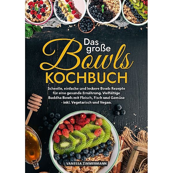 Das grosse Bowls Kochbuch, Vanessa Zimmermann