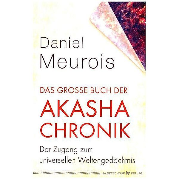 Das grosse Buch der Akasha-Chronik, Daniel Meurois