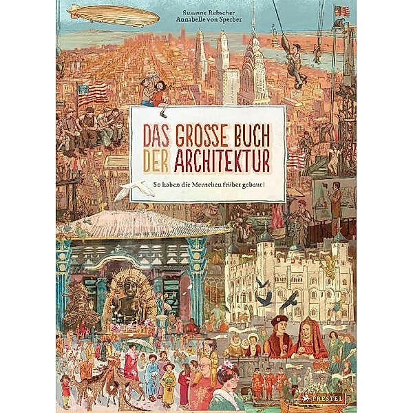 Das grosse Buch der Architektur, Susanne Rebscher, Annabelle von Sperber