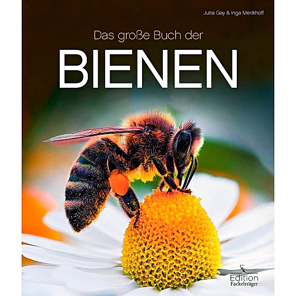 Das große Buch der Bienen, Inga Menkhoff, Jutta Gay