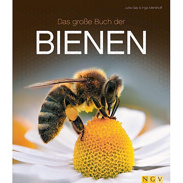 Das große Buch der Bienen, Jutta Gay, Inga Menkhoff