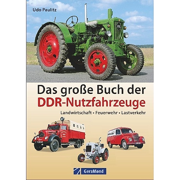 Das große Buch der DDR-Nutzfahrzeuge, Udo Paulitz