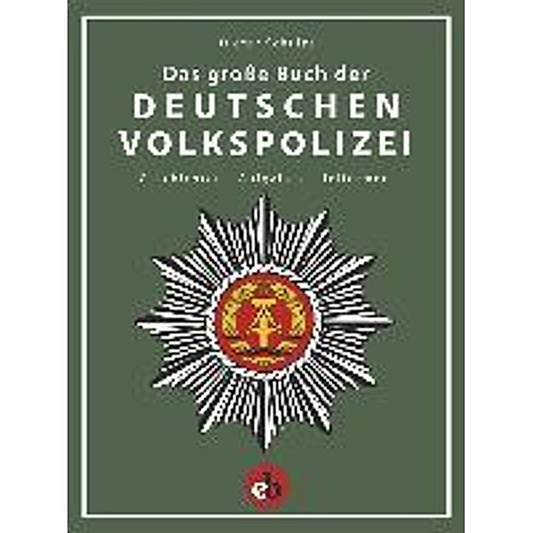 Das große Buch der deutschen Volkspolizei, Dieter Schulze