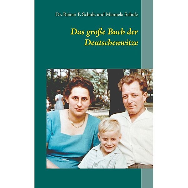 Das große Buch der Deutschenwitze, Reiner F. Schulz, Manuela Schulz