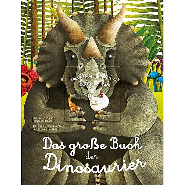 Das große Buch der Dinosaurier. Das kleine Buch der Baby-Dinos, Cristina Banfi, Cristina Peraboni
