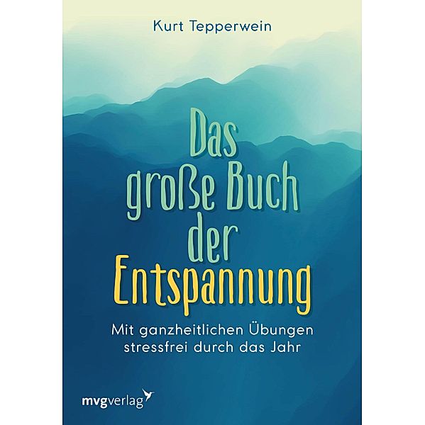 Das große Buch der Entspannung, Kurt Tepperwein