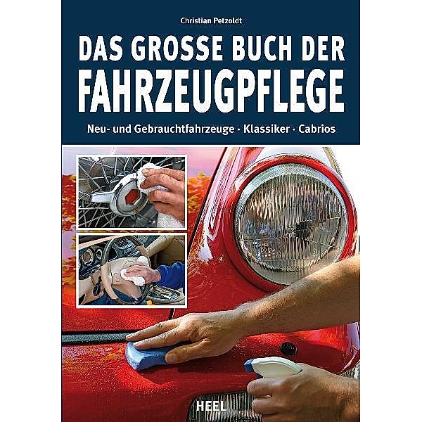 Das große Buch der Fahrzeugpflege, Christian Petzoldt