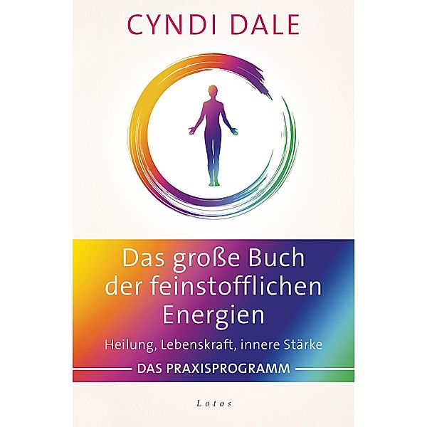 Das grosse Buch der feinstofflichen Energien, Cyndi Dale