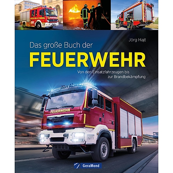 Das große Buch der Feuerwehr, Jörg Hajt